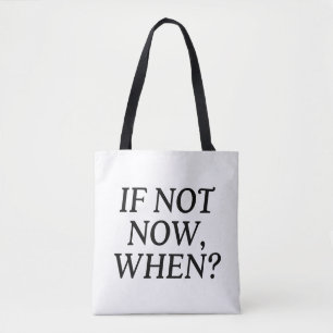 Bolsa Tote Se Não Agora, Quando? Tipografia