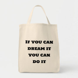 Bolsa Tote Se você pode sonhar você pode fazer T-Shirt