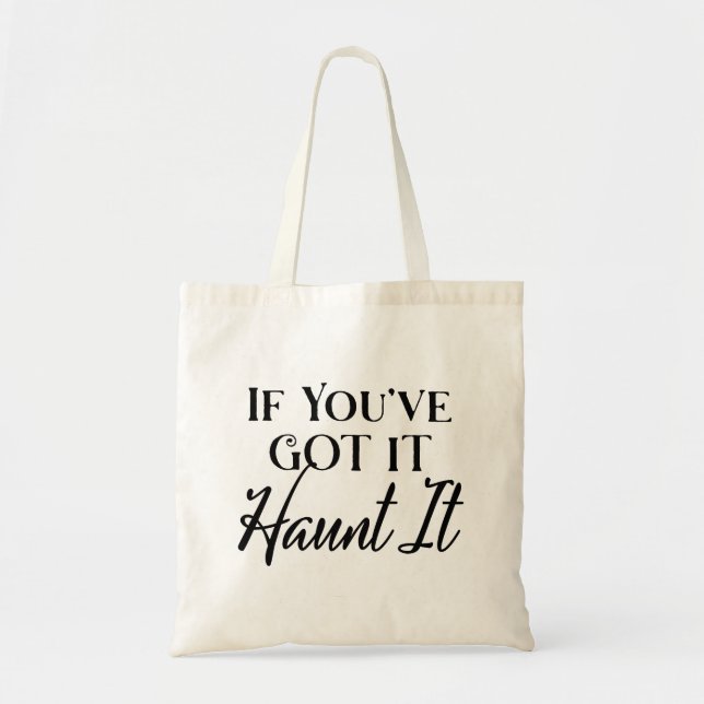 Bolsa Tote Se Você Tem, Assombre-o Funny Halloween (Frente)