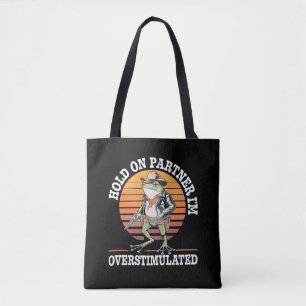 Bolsa Tote Segure Parceiro Estou Superestimulado Cowboy Frog 