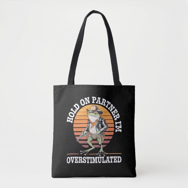 Bolsa Tote Segure Parceiro Estou Superestimulado Sapo Caubói (Frente)