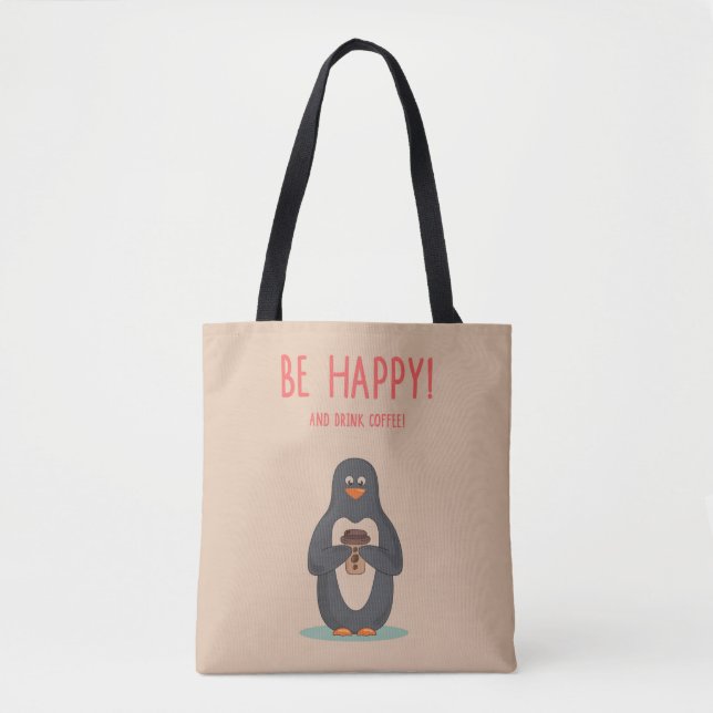Bolsa Tote Seja café feliz e da bebida (Frente)