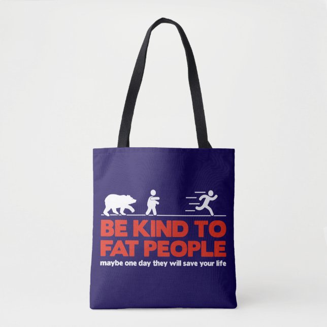 Bolsa Tote Seja gentil com pessoas gordas (Frente)