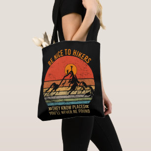 Bolsa Tote Seja legal com os Hikers que eles conhecem lugares