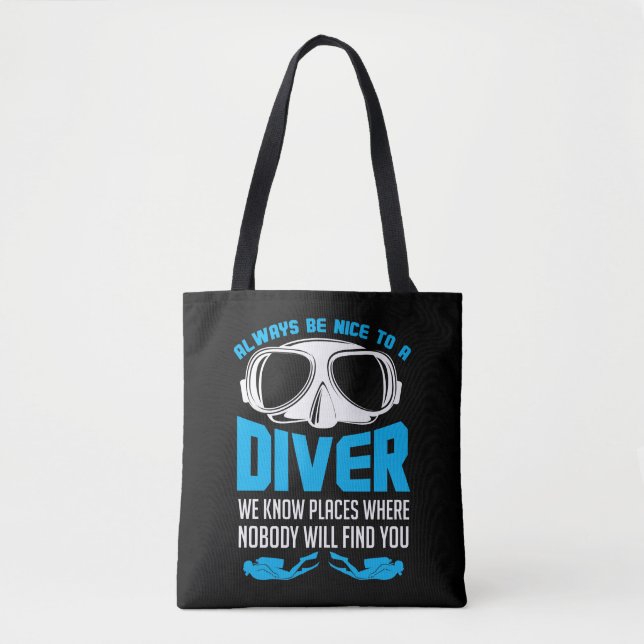 Bolsa Tote Seja Sempre Bom Para Um Mergulhador De Diver Scuba (Frente)