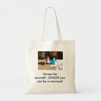 Bolsa Tote Seja sempre você mesmo… a menos que você puder ser