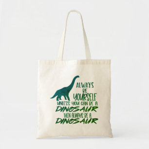 Bolsa Tote Seja sempre você mesmo um dinossauro verde