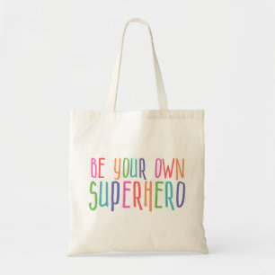 Bolsa Tote Seja seu super-herói, citação inspiradora