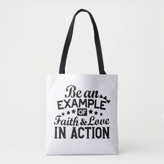 Bolsa Tote Seja um exemplo de fé e amor em ação (Frente)