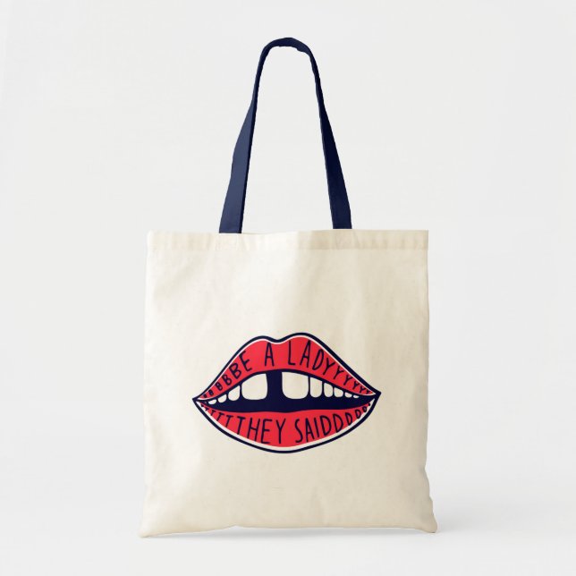 Bolsa Tote Seja Uma Dama Que Disseram (Frente)