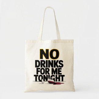 BOLSA TOTE SEM BEBIDAS PARA MIM ESTA NOITE