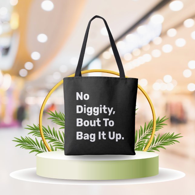 Bolsa Tote "Sem Diggência Sobre Fazê-Lo Sair" Canvas Engraçad ("No Diggity Bout To Bag It Up" Funny Canvas Tote Bag - Reusable & Eco-Friendly)