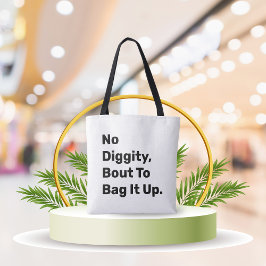 Bolsa Tote "Sem Diggência Sobre Fazê-Lo Sair" Canvas Engraçad