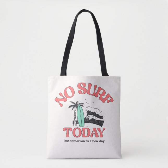Bolsa Tote Sem Surf Hoje (Frente)