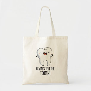 Bolsa Tote Sempre Diga Ao Tooth Que Arma Dental Engraçado