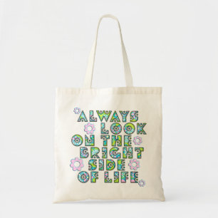 Bolsa Tote sempre olhe para o lado brilhante da vida