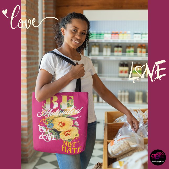 Bolsa Tote Ser Motivado Pelo Amor Não Pelo Ódio (Carry love. Drop the hate. Repeat.)