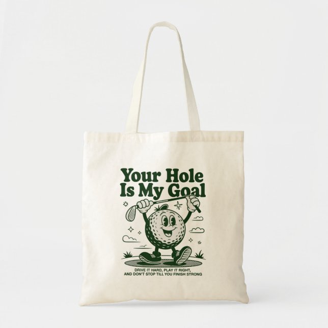 Bolsa Tote Seu Buraco É Meu Objetivo Golfe Divertido Golfe Go (Frente)