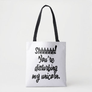 Bolsa Tote Shhhhhh! Você está Perturbando Meu Unicórnio!
