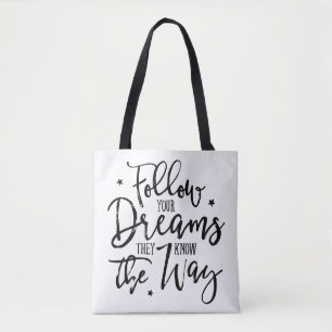 Bolsa Tote Siga Os Seus Sonhos. Eles Sabem O Caminho.