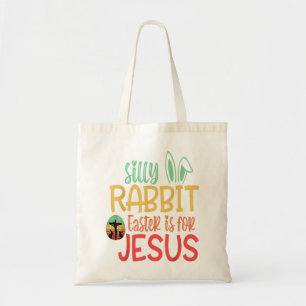 Bolsa Tote Silly Rabbit Easter Is For Jesus T-Shirt
