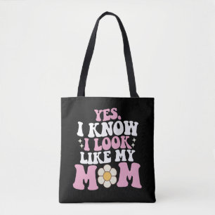 Bolsa Tote Sim, Eu Sei Que Pareço Com A Minha Mãe, Dia de as