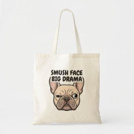 Bolsa Tote Smush Face Big Drama Funny French Bulldog Design