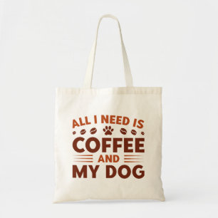 Bolsa Tote Só Preciso De Café E Meu Cachorro