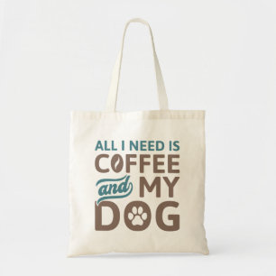 Bolsa Tote Só Preciso De Café E Meu Cachorro