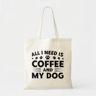 Bolsa Tote Só Preciso De Café E Meu Cachorro