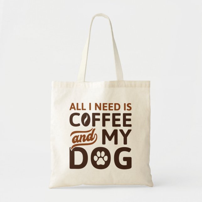 Bolsa Tote Só Preciso De Café E Meu Cachorro (Frente)