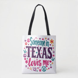 Bolsa Tote Someone in Texas Love Me - Retro Texas Hippie Art