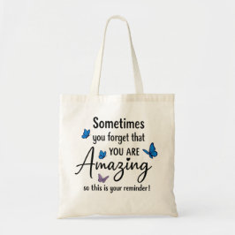 Bolsa Tote Sometimes You Forget You Are Amazing