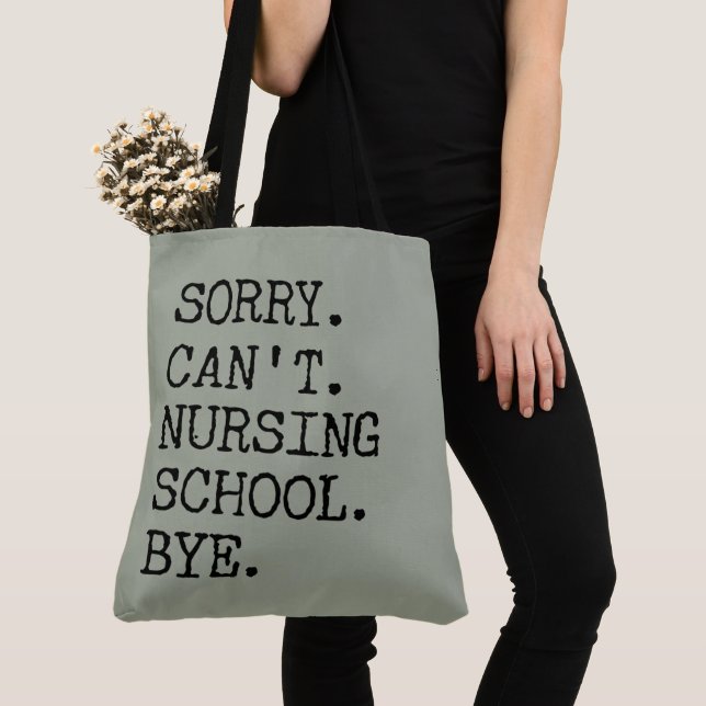 Bolsa Tote Sorry Can't Nursing School Bye Funny Student Nurse (Close Up)