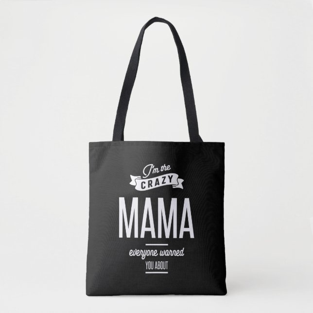 Bolsa Tote Sou a Mama Louca que todos te avisaram (Frente)