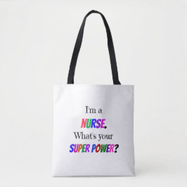 Bolsa Tote "Sou enfermeira. Qual é o seu super poder?"