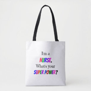 Bolsa Tote "Sou enfermeira. Qual é o seu super poder?"