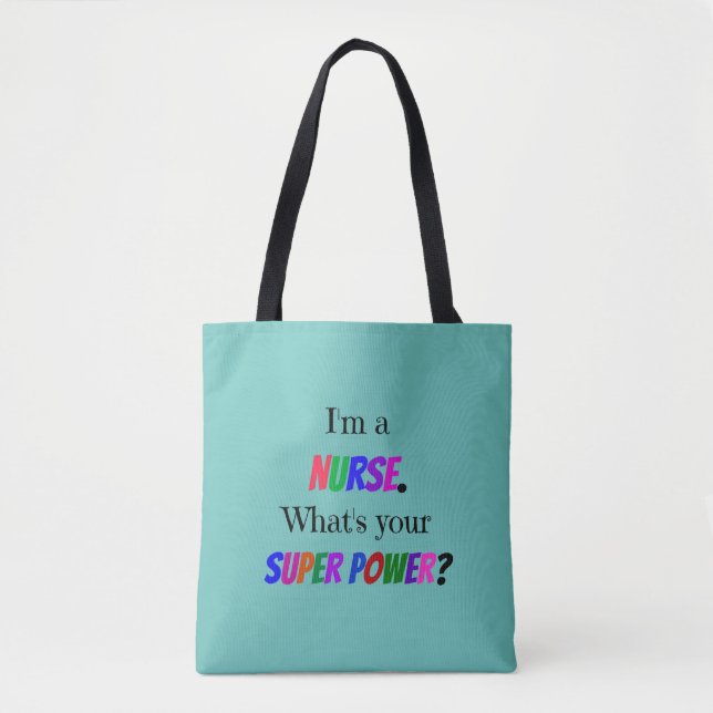 Bolsa Tote "Sou enfermeira. Qual é o seu super poder?" (Frente)