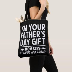 Bolsa Tote Sou o seu Dia de os pais, mãe diz que você é bem-v