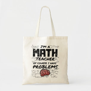Bolsa Tote Sou professor de matemática, claro que tenho probl