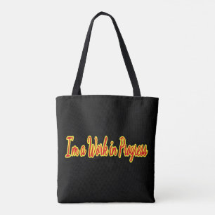 Bolsa Tote Sou um Trabalho em Andamento