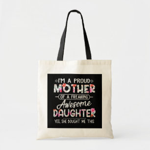 Bolsa Tote Sou Uma Mãe Orgulhosa De Uma Filha Incrível.