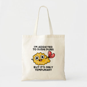 Bolsa Tote Sou viciado em trocadilhos Sushi, mas é apenas tem