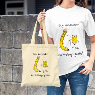 Bolsa Tote Soy lustrador no trabajo gratis