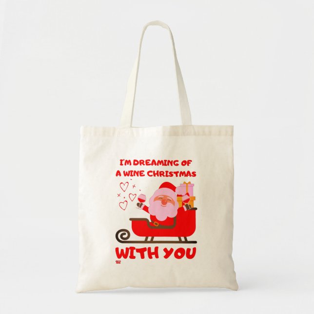 Bolsa Tote "SREAMING OF A WINE CHRISTMAS" presente engraçado  (Frente)