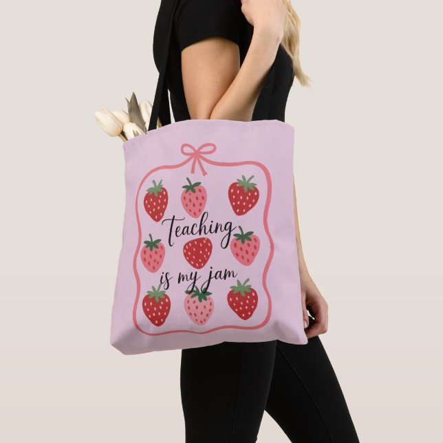 Bolsa Tote Strawberry Lover Teacher Teaching is My Jam  (Close Up)