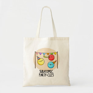 Bolsa Tote Subatômicos - Funny Science Pun