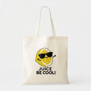 Bolsa Tote Suco Seja Legal, Fruta Engraçado.