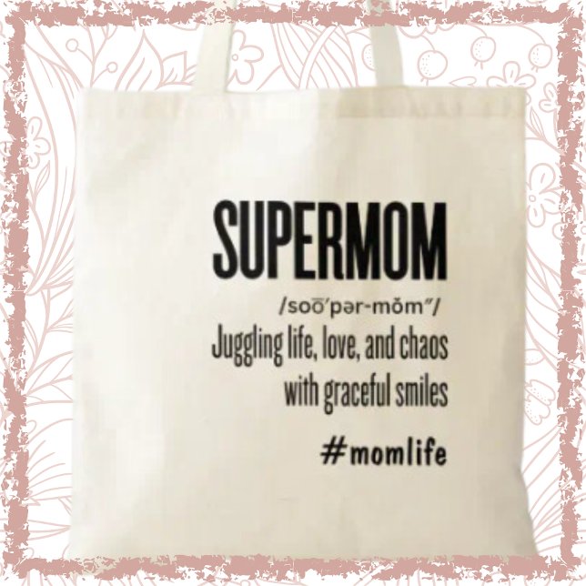 Bolsa Tote Super Mãe Engraçado Moderno, Mãe Bonita Dizendo (Shop now and  embrace #momlife with this practical yet heartfelt tote bag!)