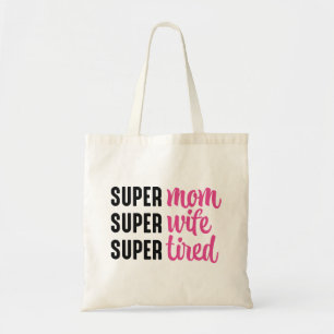 Bolsa Tote Super Mãe Super Esposa Super Cansada